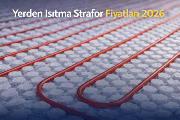 Read more about the article Yerden Isıtma Strafor Fiyatları 2026: Folyolu, Folyosuz, DNS ve Paket Bazlı Maliyet Karşılaştırması